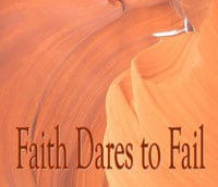 Faith Dares to Fail