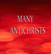 Many Antichrists
