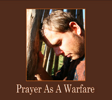 Prayer as a Warfare