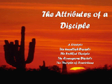 Attributes of a Disciple, The