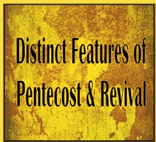 Distinct Features of Pentecost and Revival