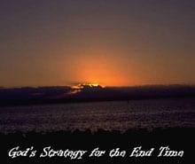 God's Strategy for the End Time
