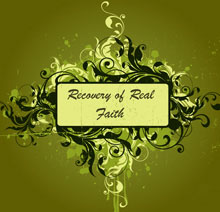 Recovery of Real Faith