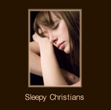 Sleepy Christians