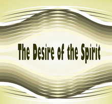 Desire of the Spirit, The