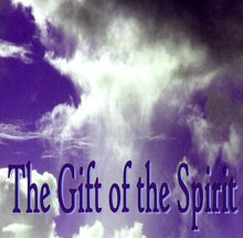Gift of the Spirit, The