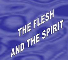 Flesh and the Spirit, The