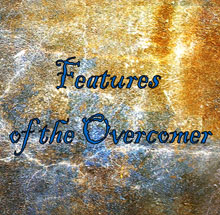 Features of the Overcomer