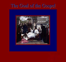 Goal of the Gospel, The