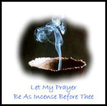 Let my Prayer be as Incense Before Thee