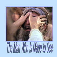 Man Who is Made to See, The