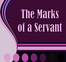 Marks of a Servant, The
