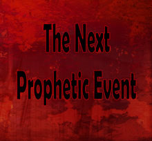Next Prophetic Event, The