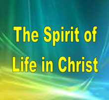 Spirit of Life in Christ, The