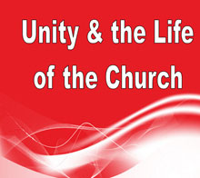 Unity and the Life of the Church
