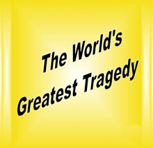 World's Worst Tragedy, The