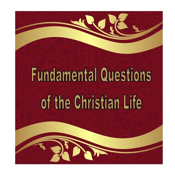 Fundamental Questions of the Christian Faith